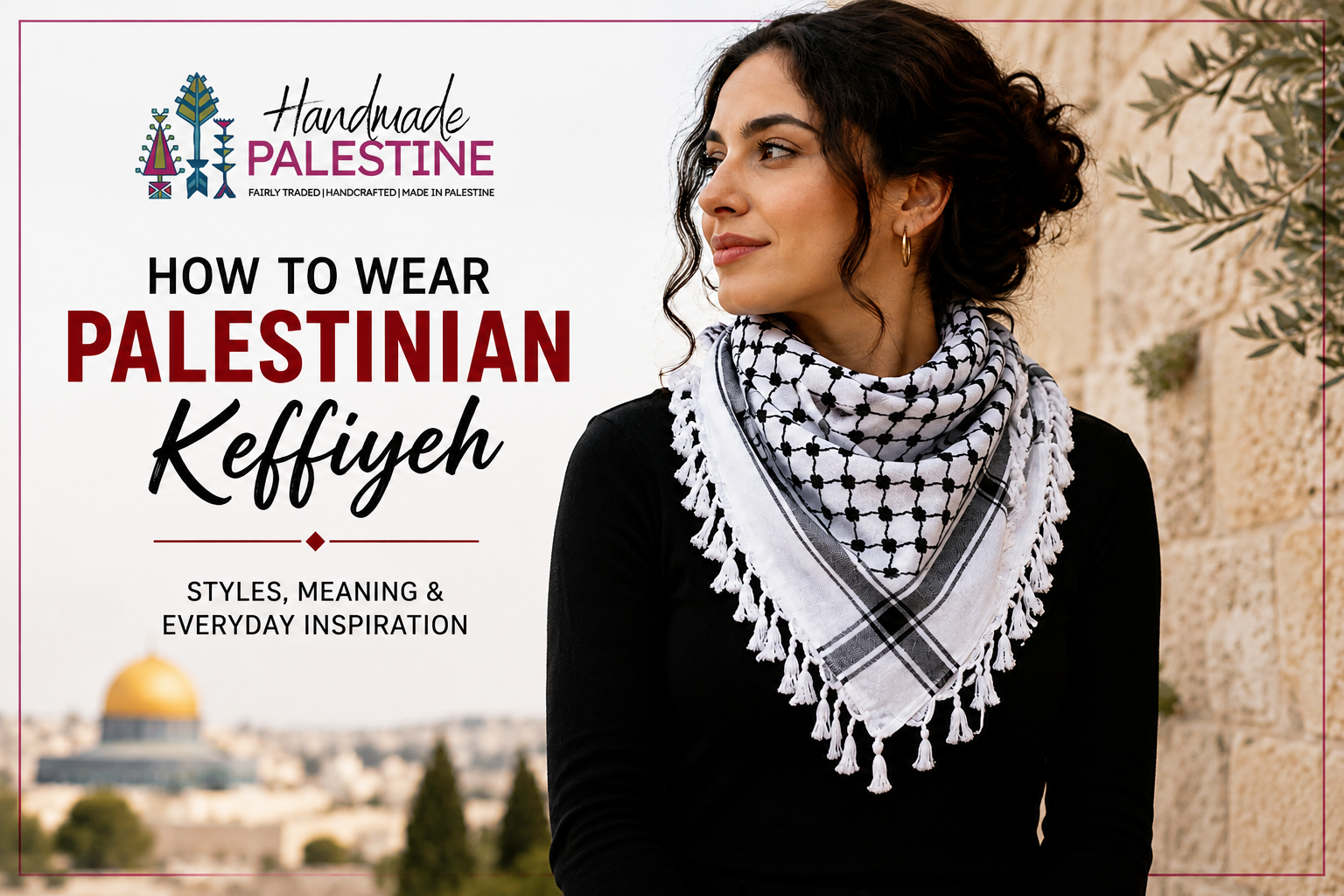 How to Wear a Keffiyeh: 5 Ways to Style Palestine's Iconic Scarf